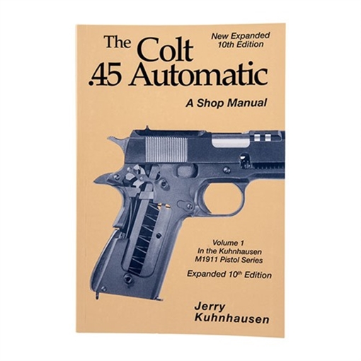 COLT 45 AUTO SHOP MANUAL- 10TH EDITION C451