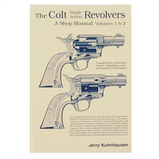 COLT SINGLE ACTION REVOLVERS SHOP MANUAL- VOLUMES I & II CSA12