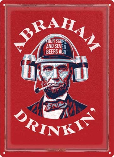 RIVER'S EDGE GIFTS EDGE SIGN 12"x17" "ABRAHAM DRINKIN" 2799
